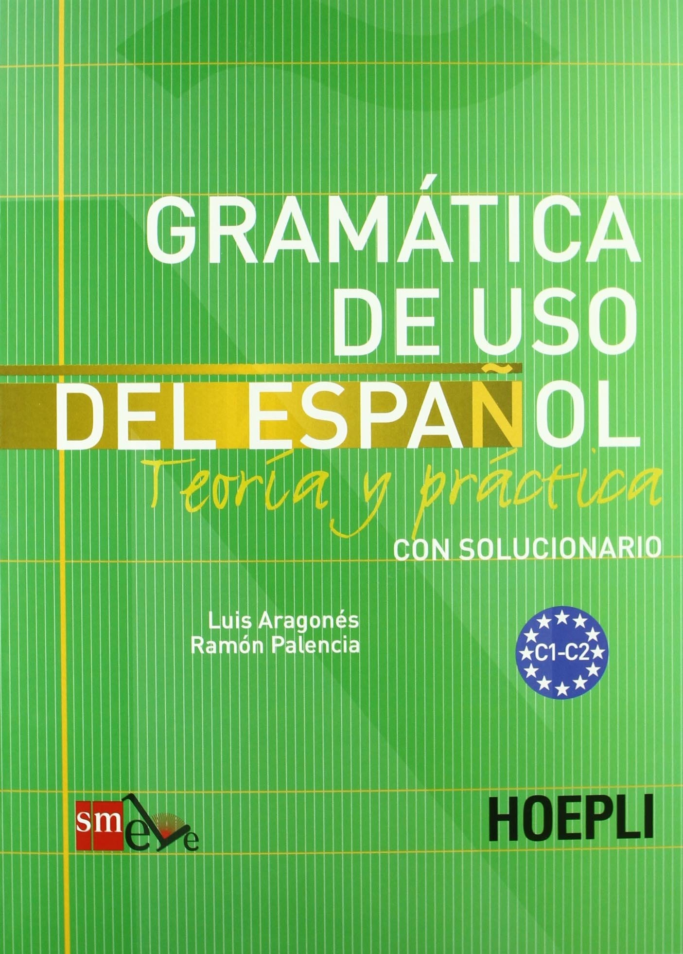 Gramatica de uso del espanol. Livelli C1-C2