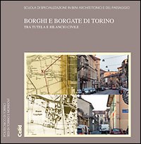 Borghi e borgate di Torino tra tutela e rilancio civle Borghi e borgate di Torino tra tutela e rilancio civle