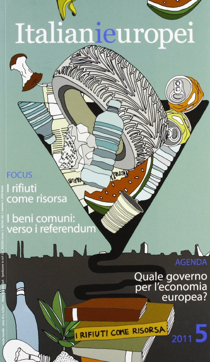 Italianieuropei. Bimestrale del riformismo italiano (2011). Vol. 5. Italianieuropei. Bimestrale del riformismo italiano (2011). Vol. 5.