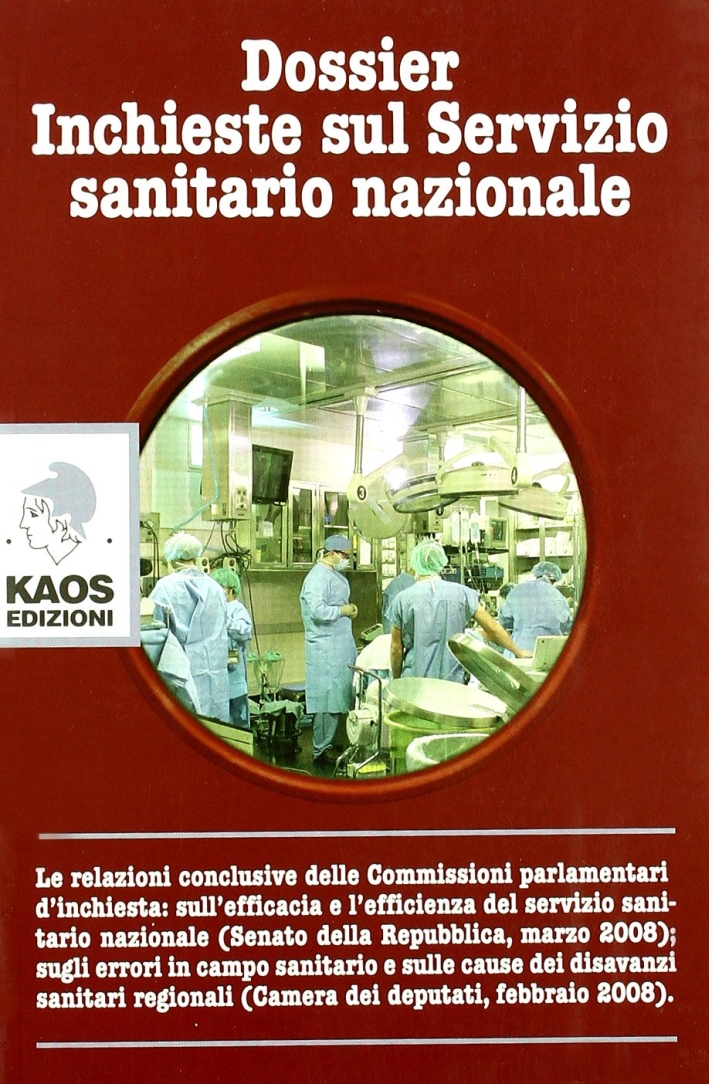 Dossier. Inchieste sul servizio sanitario nazionale Dossier. Inchieste sul servizio sanitario nazionale