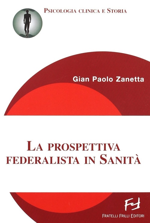 La prospettiva federalista in sanità La prospettiva federalista in sanità