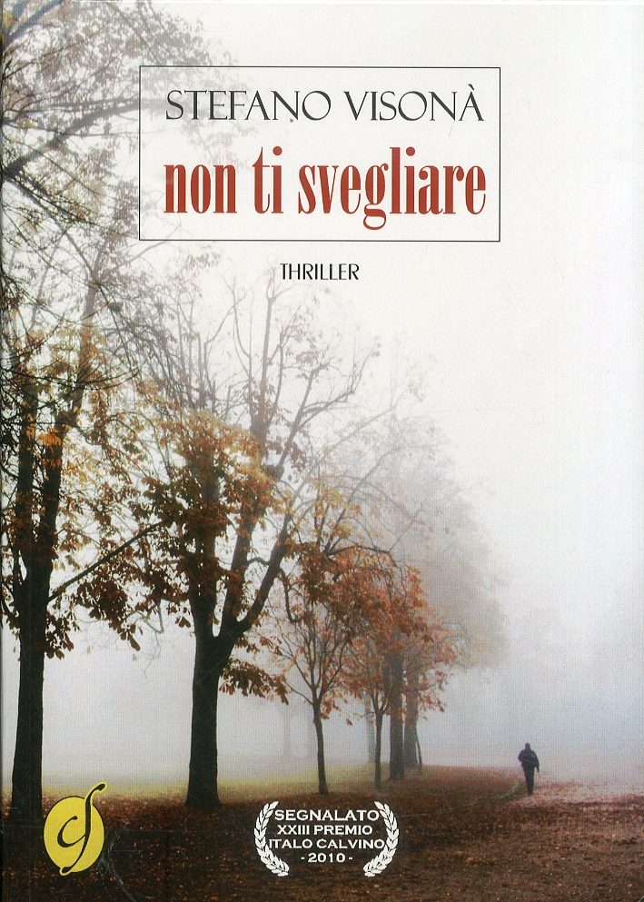 Non ti svegliare. Non ti svegliare.