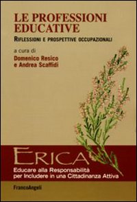 Le professioni educative. Riflessioni e prospettive occupazionali Le professioni educative. Riflessioni e prospettive occupazionali