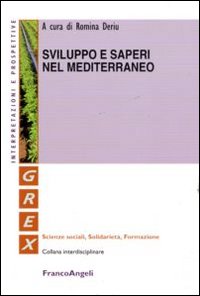 Sviluppo e saperi nel Mediterraneo Sviluppo e saperi nel Mediterraneo