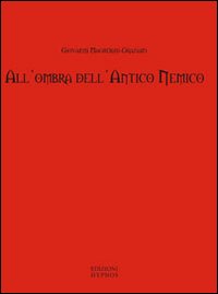 All'ombra dell'antico nemico. Racconti del macabro e del fantastico All'ombra dell'antico nemico. Racconti del macabro e del fantastico