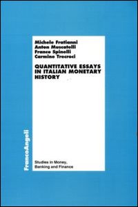 Quantitative essays in italian monetary history. Quantitative essays in italian monetary history.