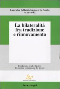 La bilateralità fra tradizione e rinnovamento La bilateralità fra tradizione e rinnovamento