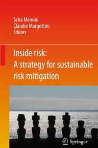 Inside risk. A strategy for sustainable risk mitigation