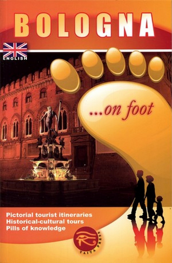 Bologna... a piedi. Ediz. inglese Bologna... a piedi. Ediz. inglese