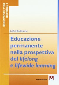 Educazione permanente nella prospettiva del lifelong e lifewide learning