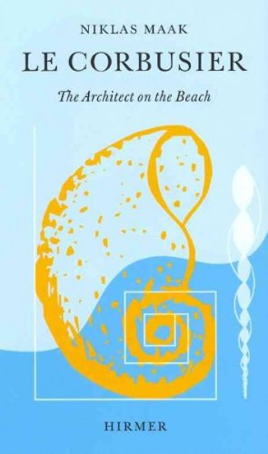 Le Corbusier. The Architect on the Beach Le Corbusier. The Architect on the Beach