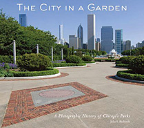 The City in a Garden. A Photographic History of Chicago'S Parks The City in a Garden. A Photographic History of Chicago'S Parks