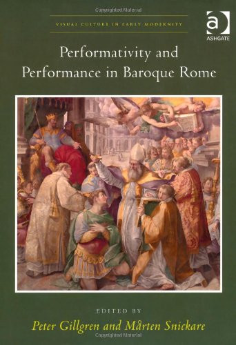 Performativity and Performance in Baroque Rome