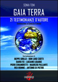 Gaia terra. 21 testimonianze d'autore Gaia terra. 21 testimonianze d'autore