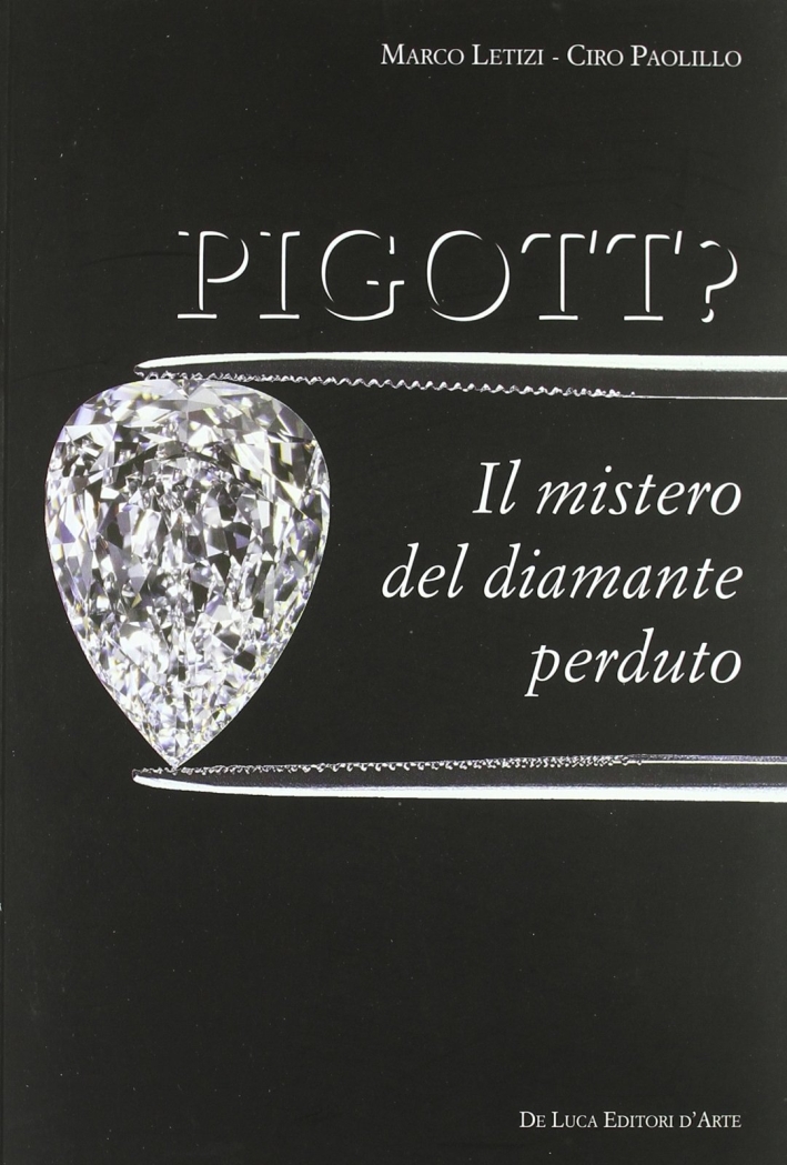 Pigott? Il mistero del diamante perduto. Ediz. illustrata Pigott? Il mistero del diamante perduto. Ediz. illustrata
