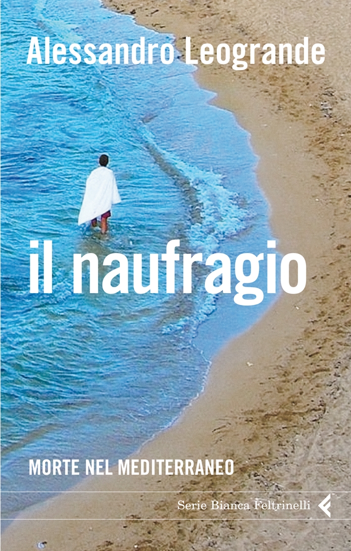 Il naufragio. Morte nel Mediterraneo Il naufragio. Morte nel Mediterraneo