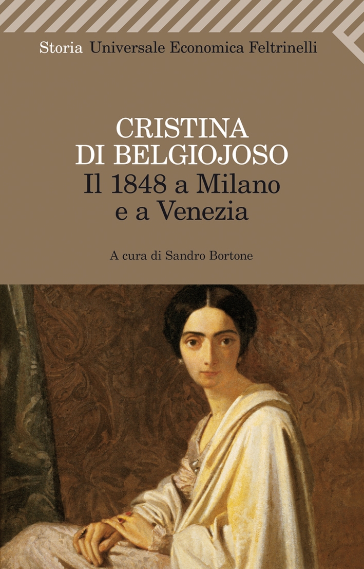 Il 1848 a Milano e a Venezia. Con uno scritto sulla condizione delle donne Il 1848 a Milano e a Venezia. Con uno scritto sulla condizione delle donne