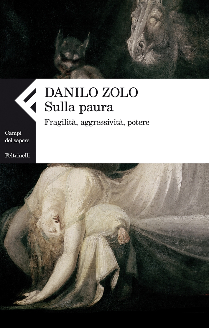 Sulla paura. Fragilità, aggressività, potere Sulla paura. Fragilità, aggressività, potere