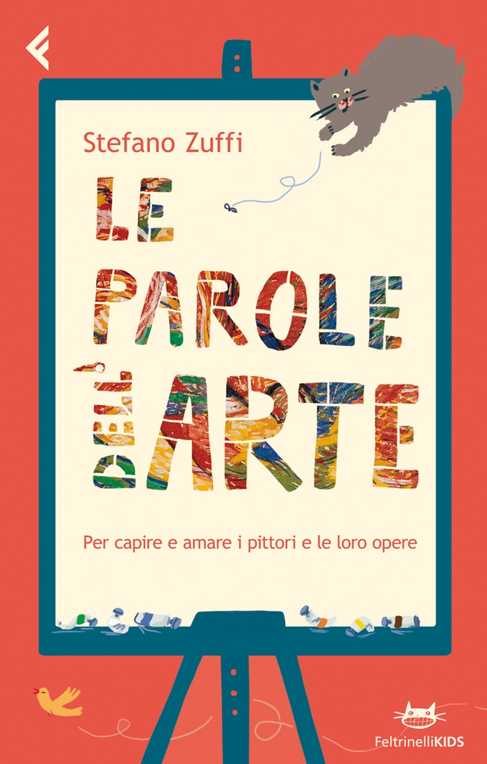 Le parole dell'arte. Per capire e amare i pittori e le loro opere Le parole dell'arte. Per capire e amare i pittori e le loro opere