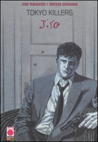 Tokyo killers. Jiro taniguchi collection Tokyo killers. Jiro taniguchi collection