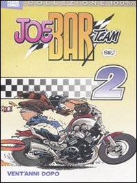 Joe Bar Team. Vol. 2: Vent'anni dopo Joe Bar Team. Vol. 2: Vent'anni dopo