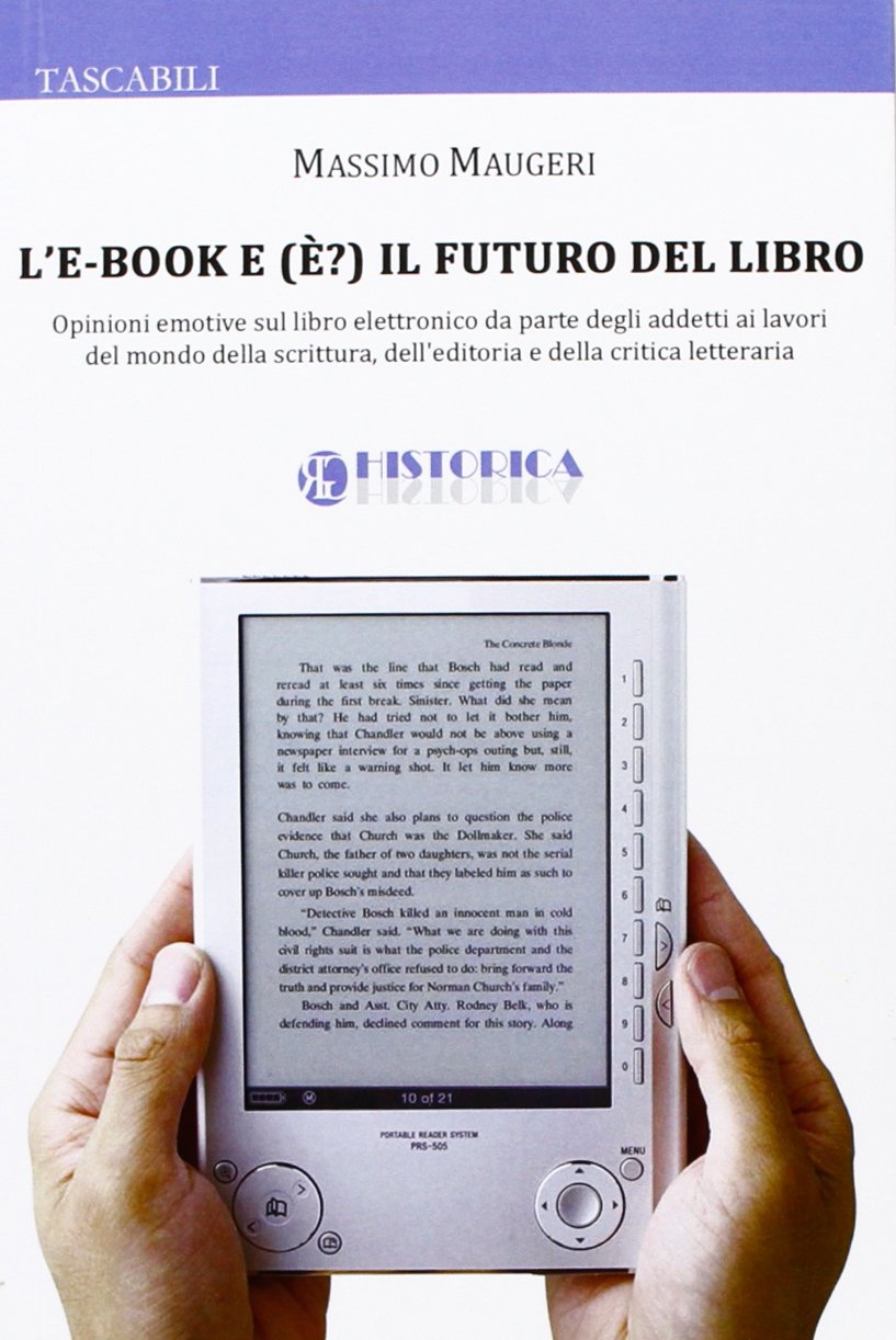 L'e-book e (è?) il futuro del libro L'e-book e (è?) il futuro del libro