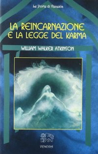 La Reincarnazione e la Legge del Karma