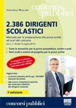 2386 dirigenti scolastici. Manuale per la preparazione alle prove scritte ed orali del concorso