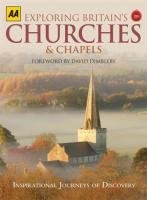 Exploring Britian's Churches and Chapels Exploring Britian's Churches and Chapels