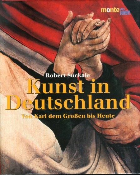 Kunst in Deutschland. Von Karl Dem Großen Bis Heute