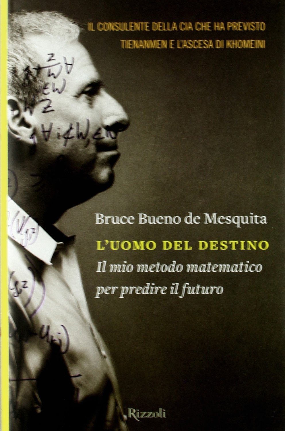 L'uomo del destino. Il mio metodo matematico per predire il futuro L'uomo del destino. Il mio metodo matematico per predire il futuro