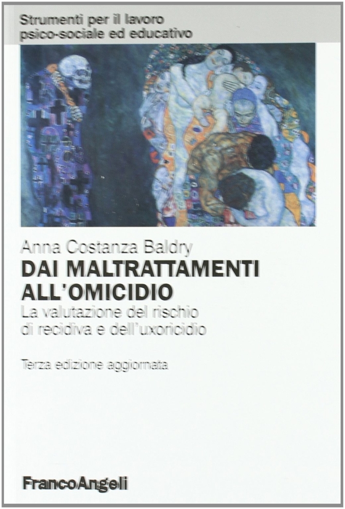 Dai maltrattamenti all'omicidio. La valutazione del rischio di recidiva e dell'uxoricidio