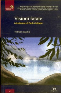 Visioni fatate. Ventuno racconti