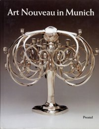 Art nouveau in Munich. Master of Jugendstil from the Stadtmuseum, Munich and other public and private collections