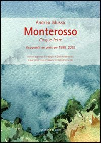 Monterosso. Cinque Terre. Acquerelli en plein air 1990/2010