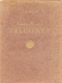 Etienne-Maurice Falconet. Tome I