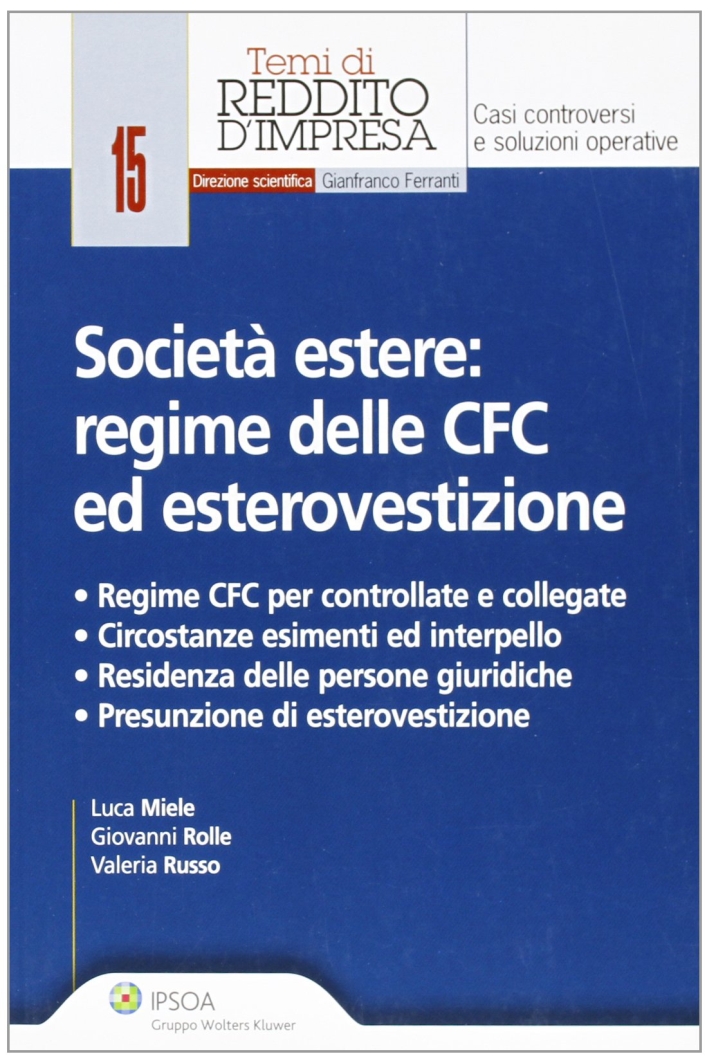 Società estere. Regime delle CFC ed esterovestizione. Società estere. Regime delle CFC ed esterovestizione.