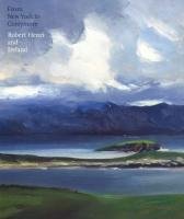 From New York to Corrymore. Robert Henri and Ireland From New York to Corrymore. Robert Henri and Ireland