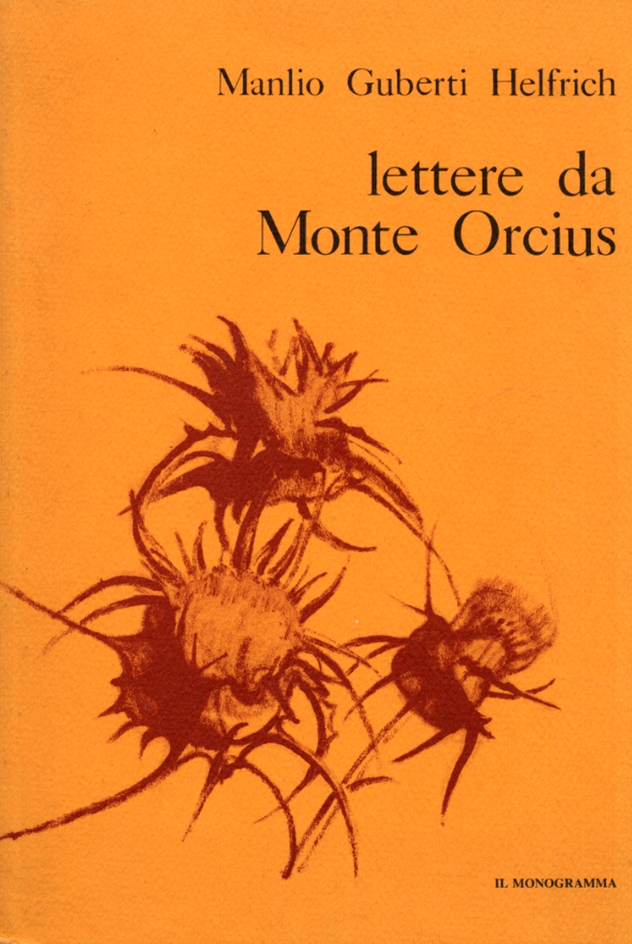 Lettere da Monte Orcius. Lettere da Monte Orcius.