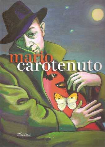 Mario Carotenuto. La Pittura Come Esperienza del Reale. Mario Carotenuto. La Pittura Come Esperienza del Reale.