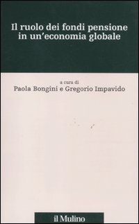 Il ruolo dei fondi pensione in un'economia globale Il ruolo dei fondi pensione in un'economia globale