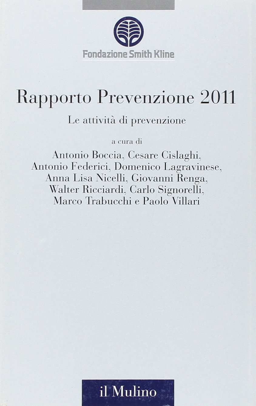 Le attività di prevenzione. Rapporto prevenzione 2011 Le attività di prevenzione. Rapporto prevenzione 2011