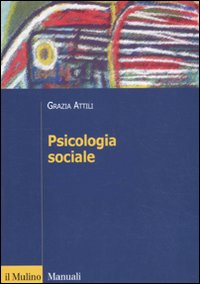 Psicologia sociale. Tra basi innate e influenza degli altri. Psicologia sociale. Tra basi innate e influenza degli altri.
