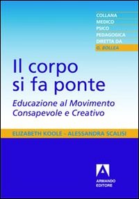 Il corpo si fa ponte Il corpo si fa ponte