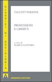 Professioni e libertà. Professioni e libertà.