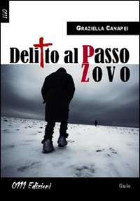 Delitto al Passo Zovo Delitto al Passo Zovo