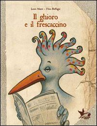 Il ghioro e il frescaccino Il ghioro e il frescaccino