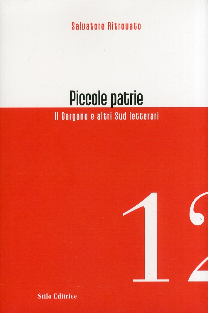 Piccole patrie. Il Gargano e altri Sud letterari Piccole patrie. Il Gargano e altri Sud letterari