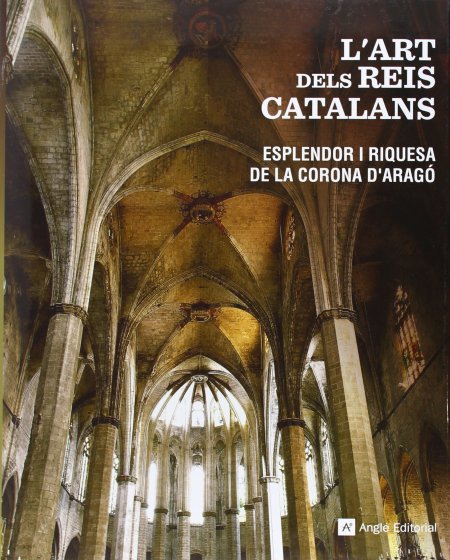 L'art dels reis catalans. esplendor i riquesa de la corona d'arago L'art dels reis catalans. esplendor i riquesa de la corona d'arago