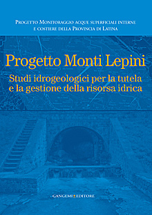 Progetto Monti Lepini. Studio idrogeologici per la tutela e la gestione della risorsa idrica Progetto Monti Lepini. Studio idrogeologici per la tutela e la gestione della risorsa idrica
